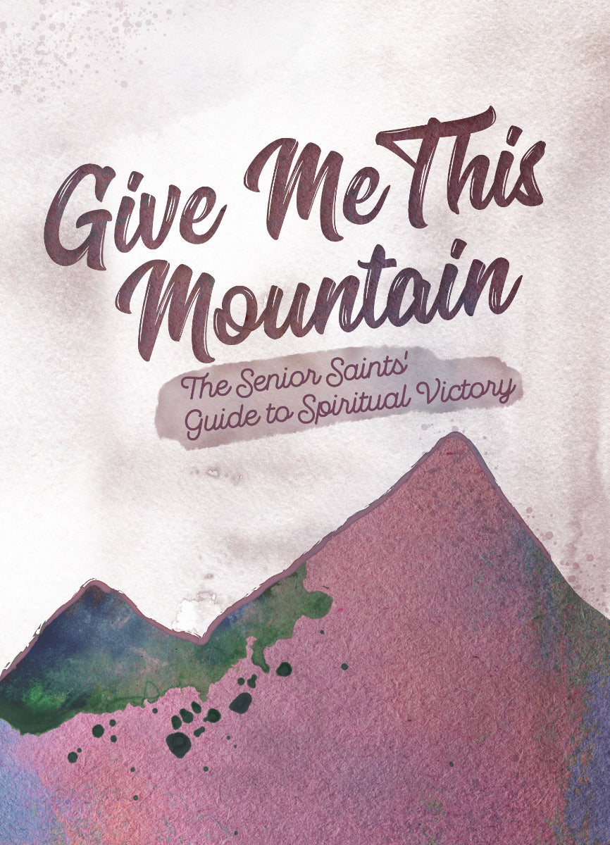 Give Me This Mountain