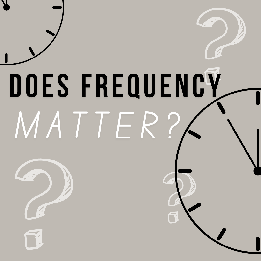 Does Frequency Matter? 