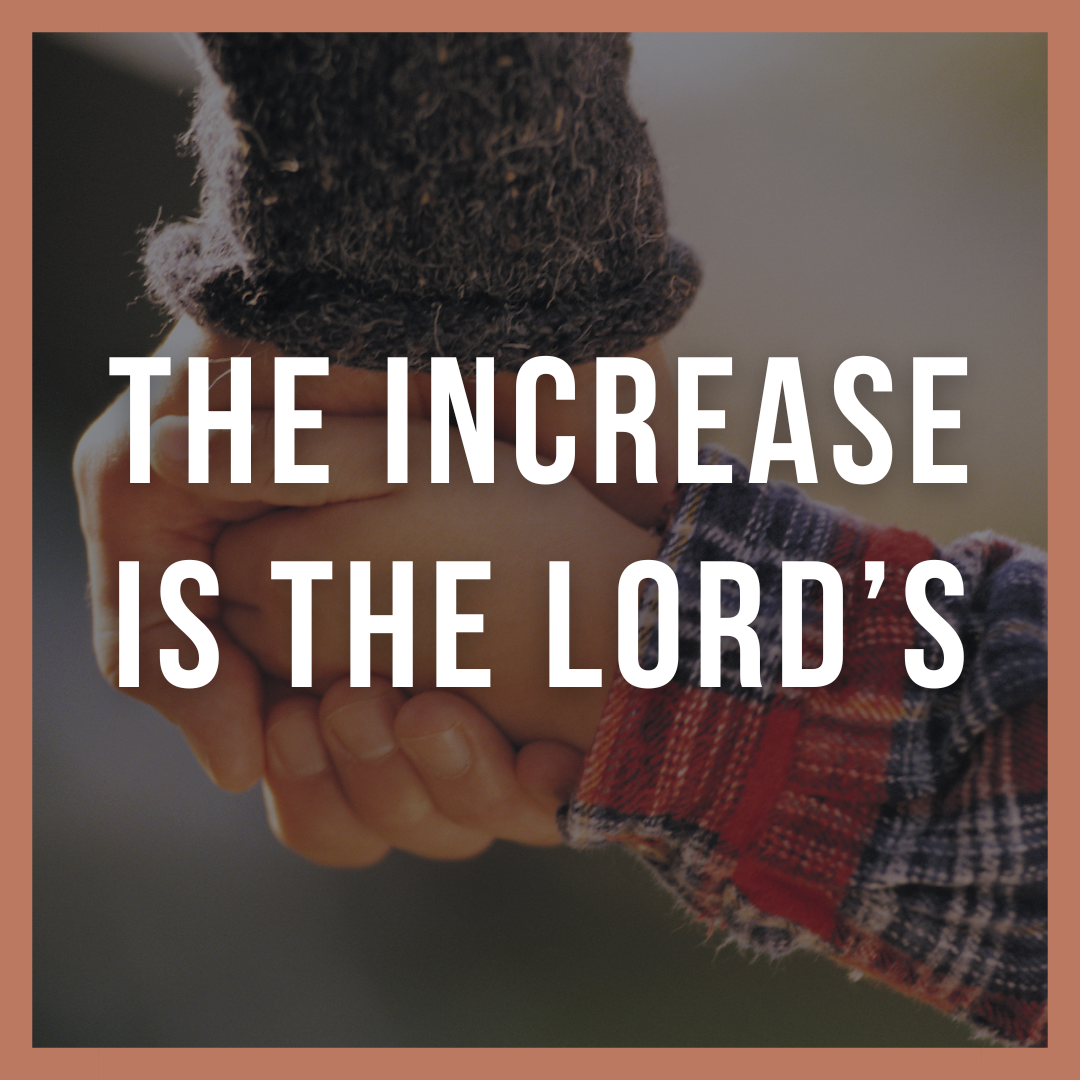 The Increase is the Lord's 