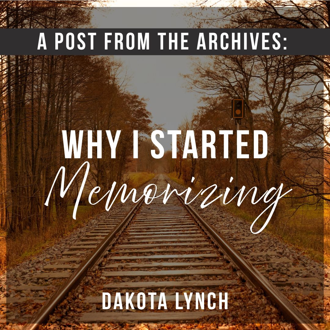 A Post From the Archives: Why I Started Memorizing Scripture