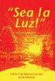 Sea La Luz! (BA-1, Let There Be Light, Spanish edition)