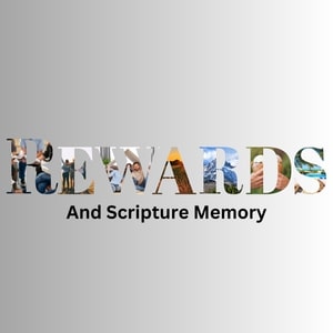 The Importance of Rewards in Scripture Memory